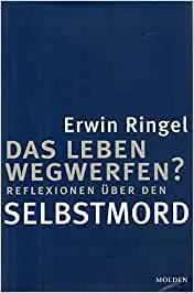 Das Leben wegwerfen? - Erwin Ringel - Bild 2