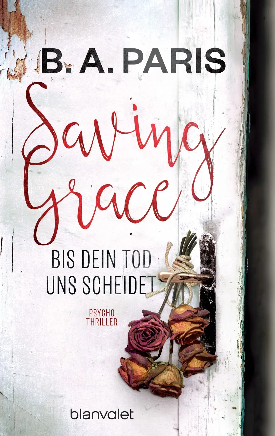 Saving Grace - Bis dein Tod uns scheidet - B.A. Paris – Bild 1