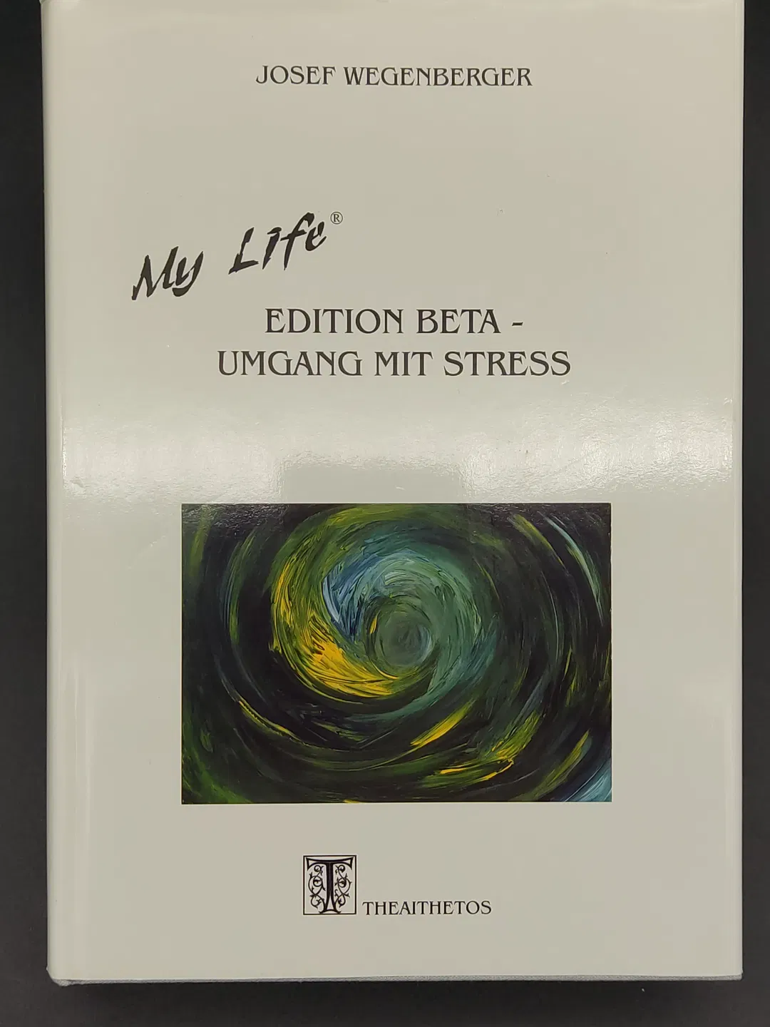My life / Edition Beta, Umgang mit Stress - Josef Wegenberger  - Bild 2