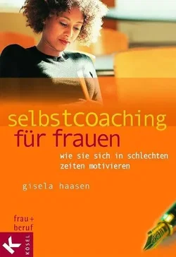 Selbstcoaching für Frauen - Gisela Haasen