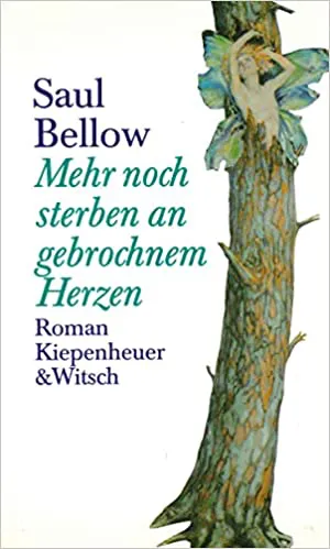 Mehr noch sterben an gebrochenem Herzen - Saul Bellow - Bild 2