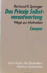 Das Prinzip Selbstverantwortung - Reinhard K. Sprenger