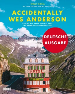 Accidentally Wes Anderson (Deutsche Ausgabe) - Wally Koval - Bild 1