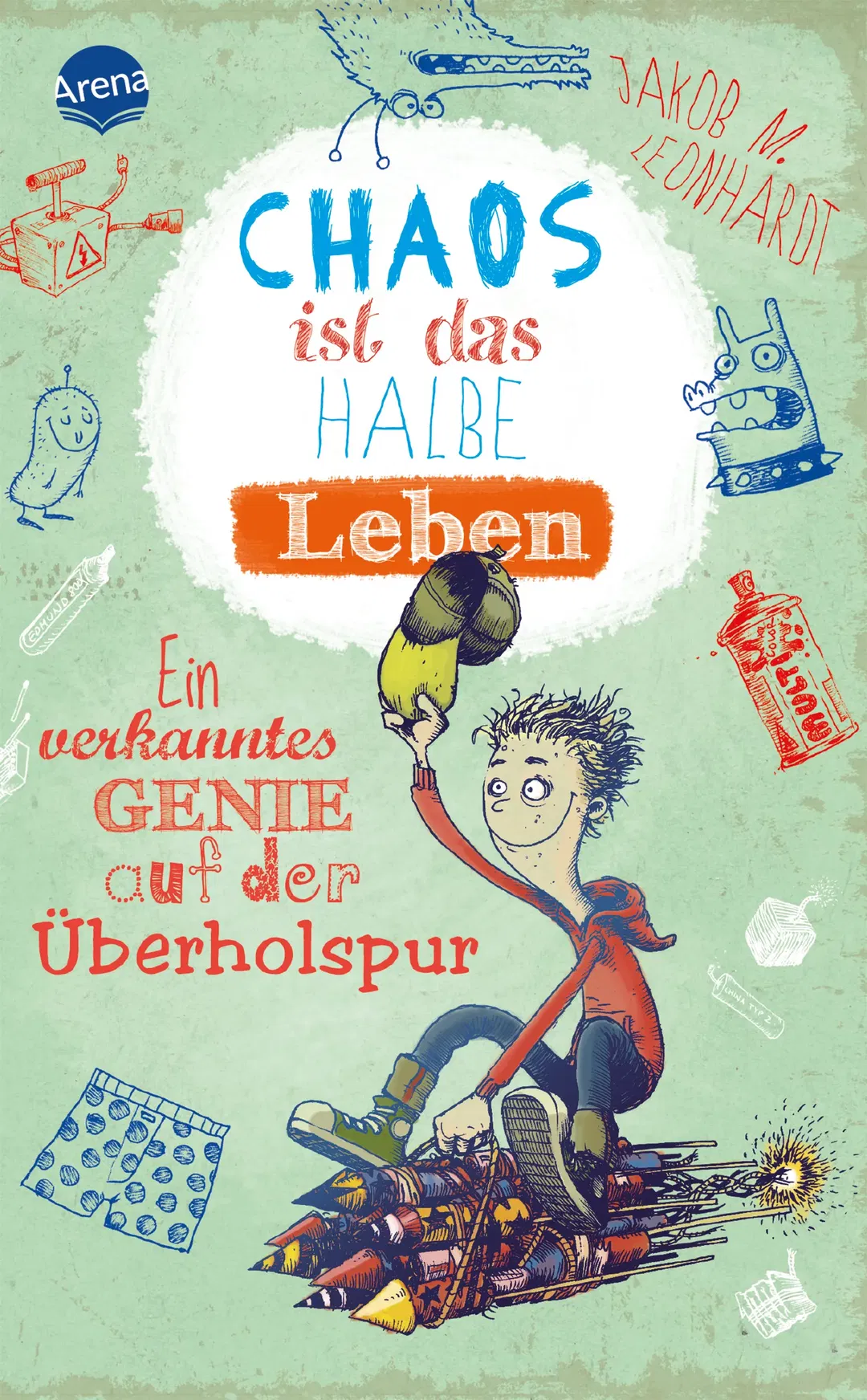 Chaos ist das halbe Leben - Jakob M. Leonhardt - Bild 1