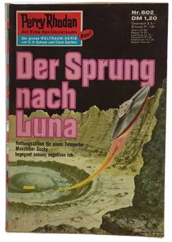 Romanheft Perry Rhodan Der Sprung nach Luna Erstauflage Nr.602 - Bild 1