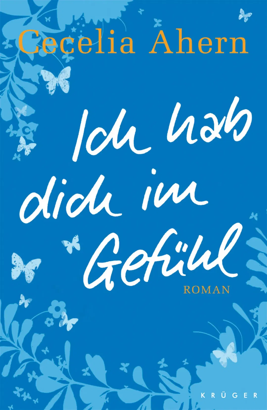 Ich hab dich im Gefühl - Cecelia Ahern - Bild 1