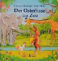 Der Osterhase im Zoo - Hermann Altenburger, Thaler Karlos