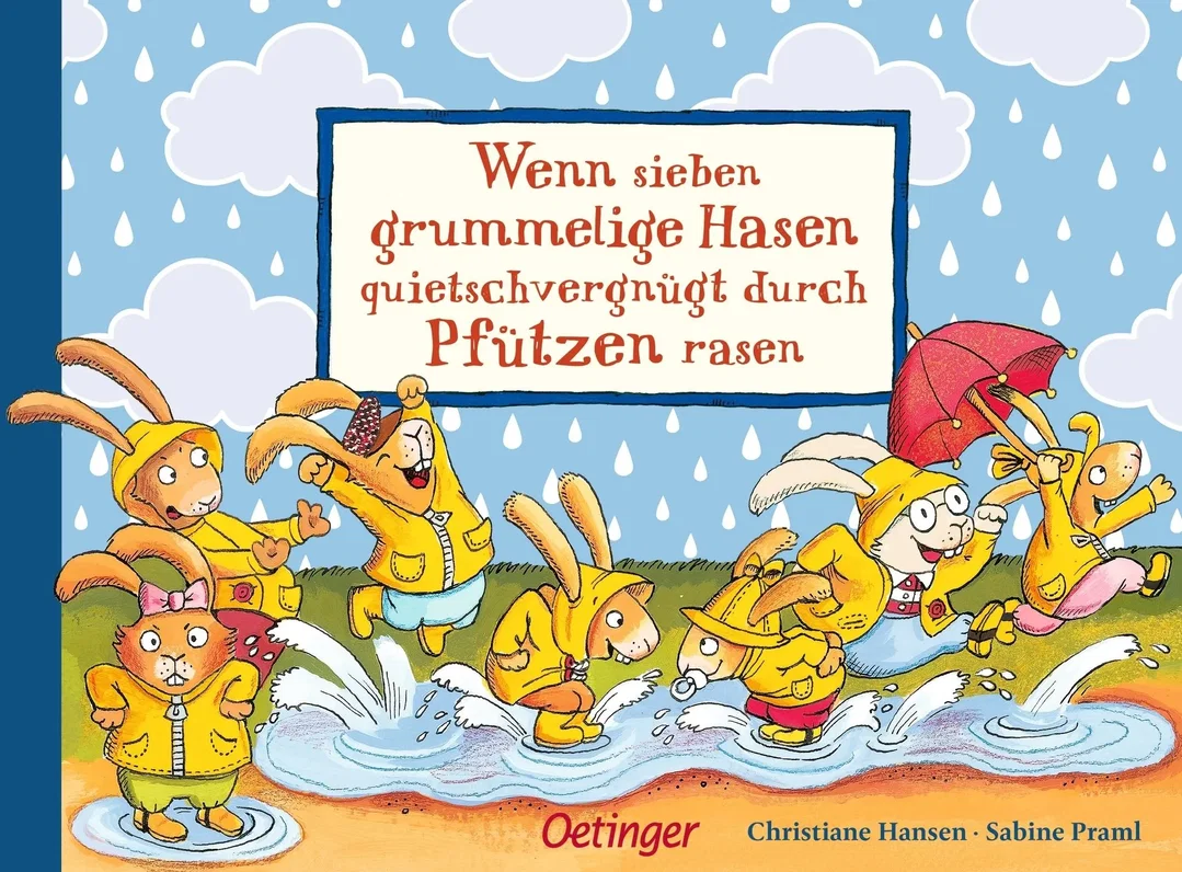 Wenn sieben grummelige Hasen quietschvergnügt durch Pfützen rasen - Sabine Praml – Bild 1