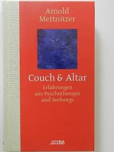 Couch & Altar - Erfahrungen aus Psychotherapie und Sellsorge / Arnold Mettnitzer - Bild 2