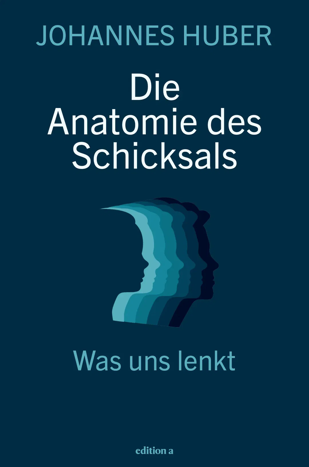 Die Anatomie des Schicksals - Johannes Huber - Bild 2