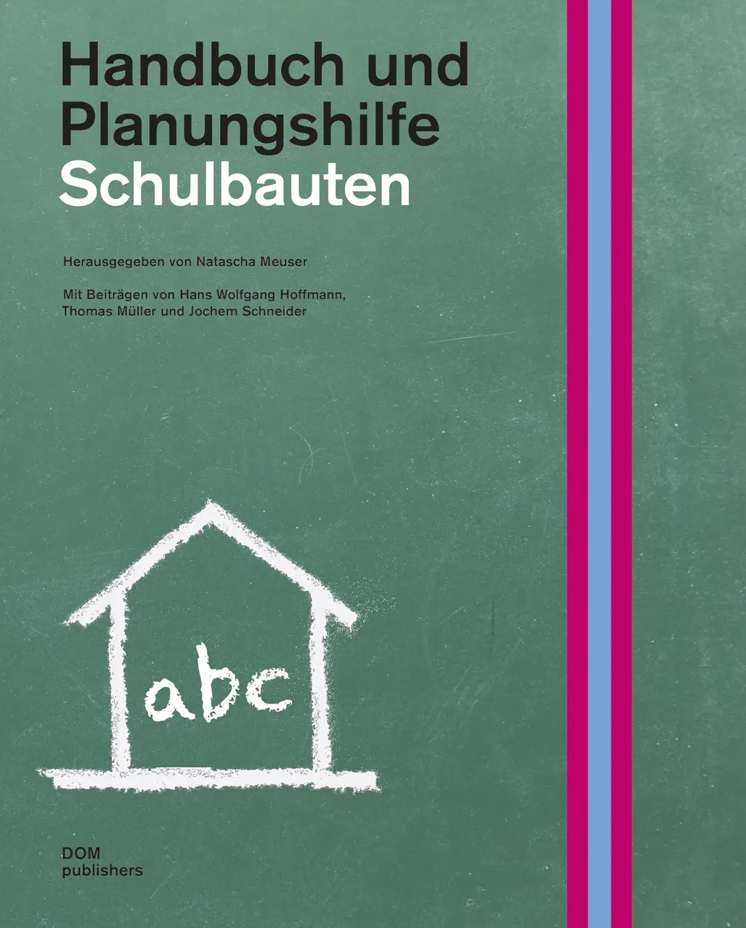 Schulbauten Handbuch und Planungshilfe - Natascha Meuser - Bild 2