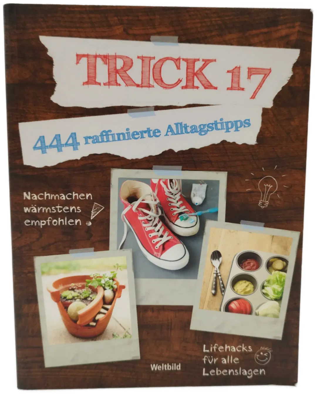 Trick 17 - 444 raffinierte Alltagstipps - Benjamin Behnke,Kai Daniel Du,Antje Krause - Bild 1