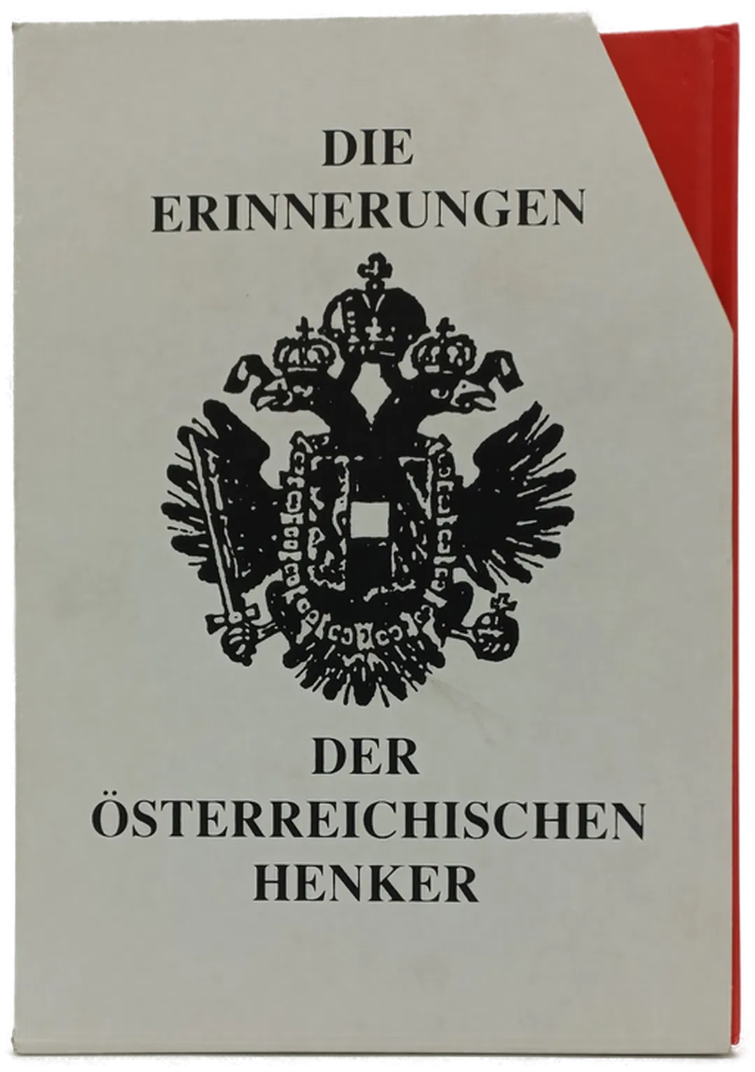 Die Erinnerungen der österreichischen Henker  - Bild 2