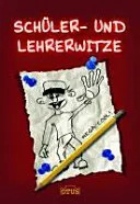 Buch Schüler- und Lehrerwitze - Bild 1