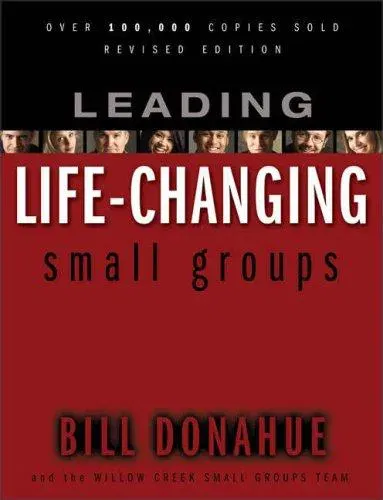 Leading Life-changing Small Groups - Bill Donahue,Willow Creek Community Church (South Barrington, Ill.) - Bild 2