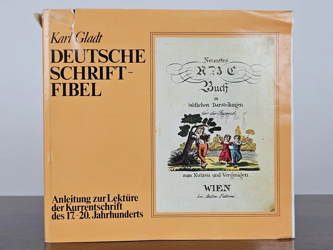 Deutsche Schriftfibel : Anleitung zur Lektüre der Kurrentschrift des 17. - 20. Jahrhunderts - Karl Gladt - Bild 1