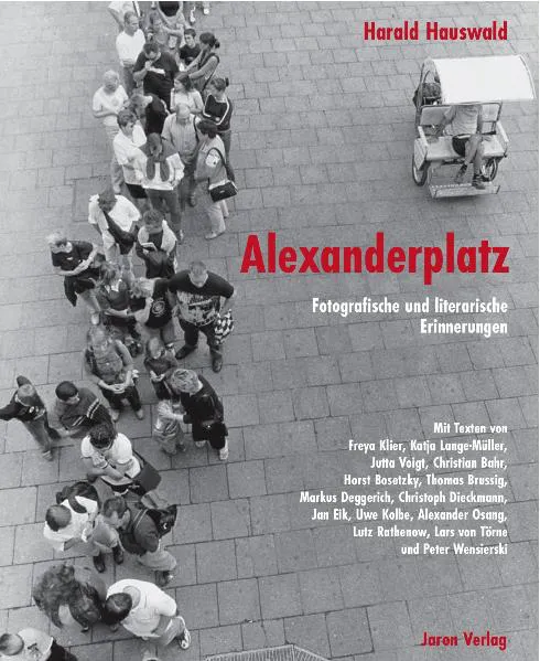 Alexanderplatz - Fotografische und literarische Erinnerungen - Harald Hauswald - Bild 2