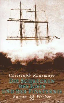 Die Schrecken des Eises und der Finsternis - Ransmayr, Christoph - Bild 2