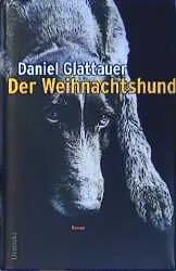 Der Weihnachtshund - Daniel Glattauer – Bild 1