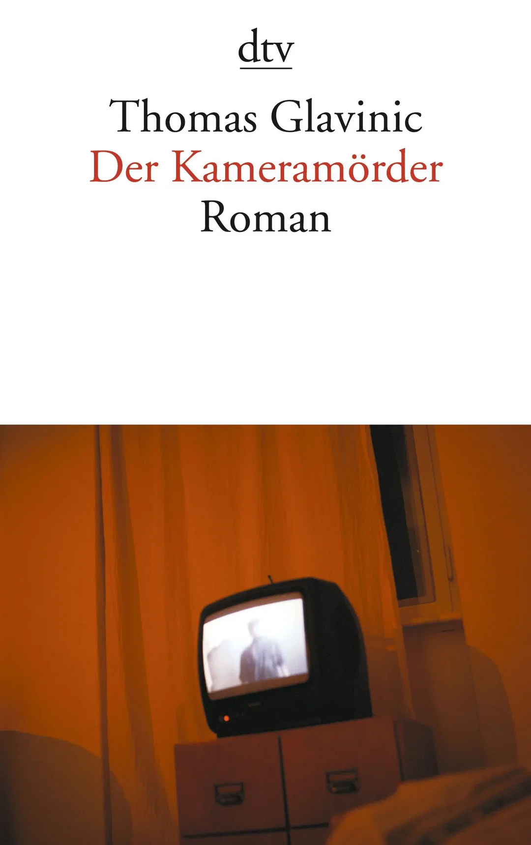 Der Kameramörder - Thomas Glavinic – Bild 1
