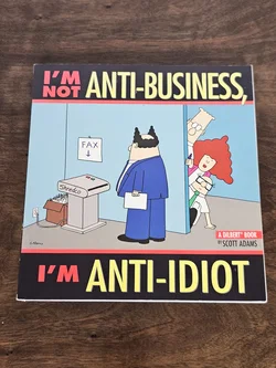 I'm Not Anti-Business, I'm Anti-Idiot - Andrews McMeel - Bild 1