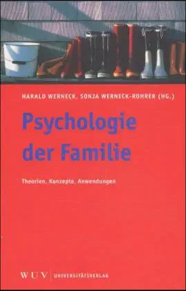 Psychologie der Familie - Theorien, Konzepte, Anwendungen - Werneck, Werneck-Rohrer (HG.) - Bild 2