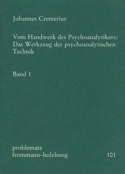 Vom Handwerk des Psychoanalytikers: Das Werkzeug der psychoanalytischen Technik. Band 1 - Johannes Cremerius - Bild 1