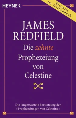 Die zehnte Prophezeiung von Celestine - James Redfield