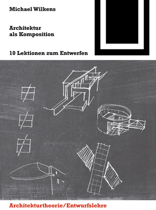 Architektur als Komposition - Michael Wilkens - Bild 1