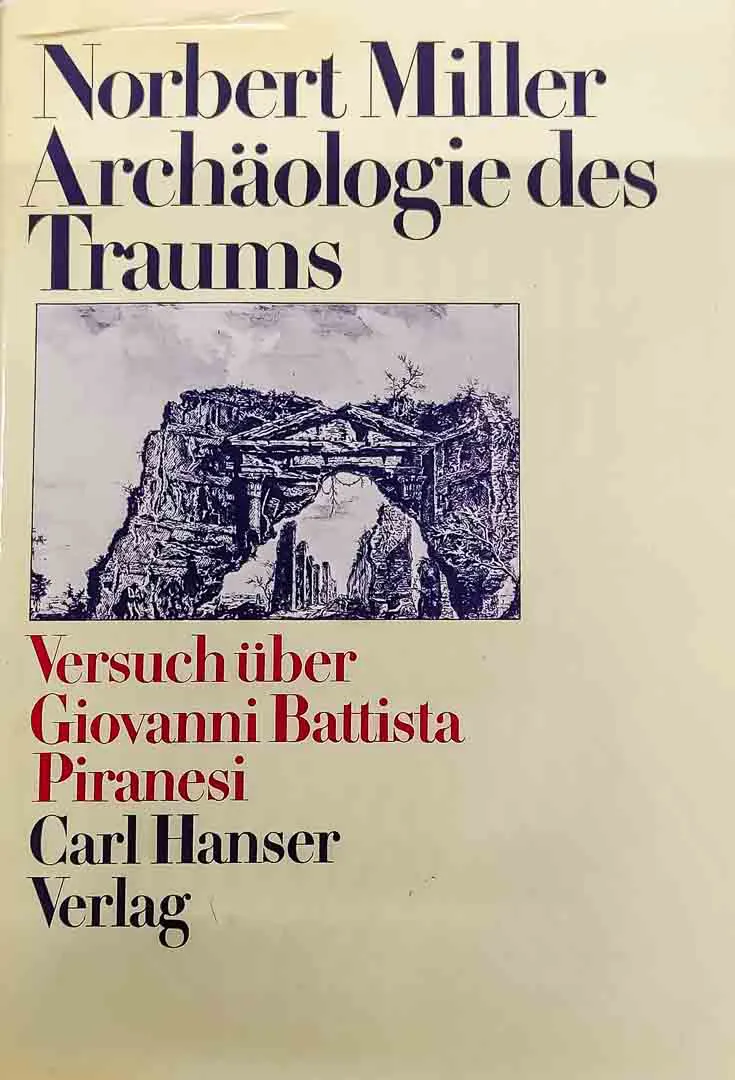 Archäologie des Traums. Versuch über Giovanni Battista Piranesi - Bild 2