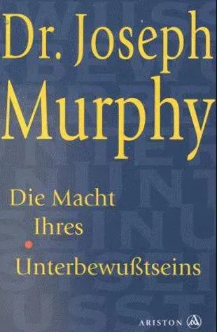 Die Macht Ihres Unterbewusstseins - Joseph Murphy - Bild 2