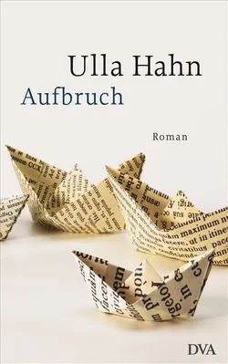 Aufbruch - Ulla Hahn