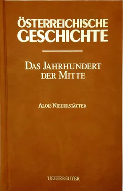 JUBILÄUMSAUSGABE: Österreichische Geschichte - Das Jahrhundert der Mitte - Alois Niederstätter - Bild 2