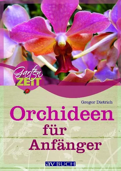 Orchideen für Anfänger - Gregor Dietrich – Bild 1
