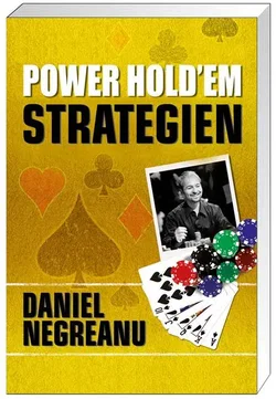 Poker - Power Hold'em Strategien - Daniel Negreanu - Bild 1