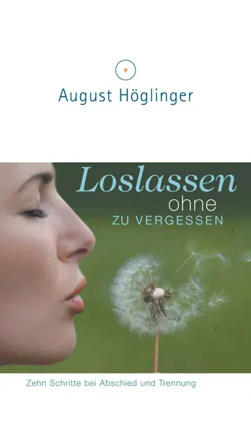 Loslassen ohne zu vergessen - August Höglinger - Bild 2