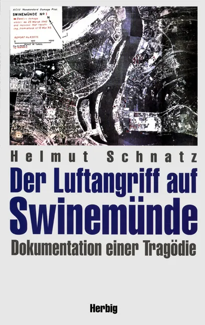 Der Luftangriff auf Swinemünde - Helmut Schnatz - Bild 2