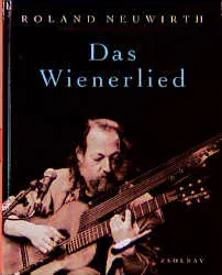 Das Wienerlied - Roland Joseph Leopold Neuwirth - Bild 2