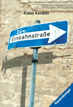 Die Einbahnstraße - Klaus Kordon