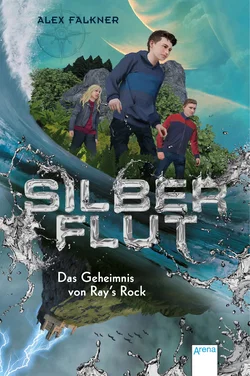 Silberflut (1). Das Geheimnis von Ray's Rock - Alex Falkner