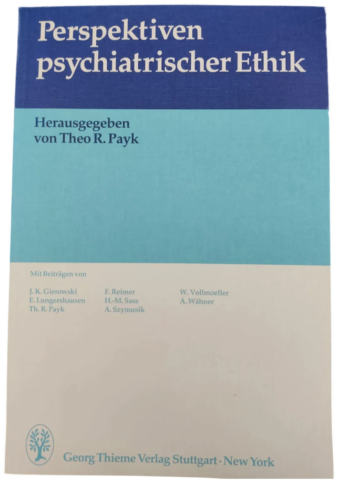 Perspektiven psychiatrischer Ethik - Theo R. Payk - Bild 1