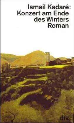 Konzert am Ende des Winters - Ismail Kadare,Joachim Röhm - Bild 1