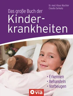 Das große Buch der Kinderkrankheiten - Dr. med. Klaus Wachter,Claudia Sarkady