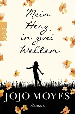 Mein Herz in zwei Welten - Jojo Moyes - Bild 1
