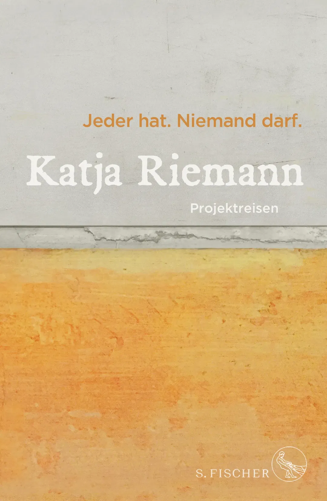 Jeder hat. Niemand darf. - Katja Riemann - Bild 1