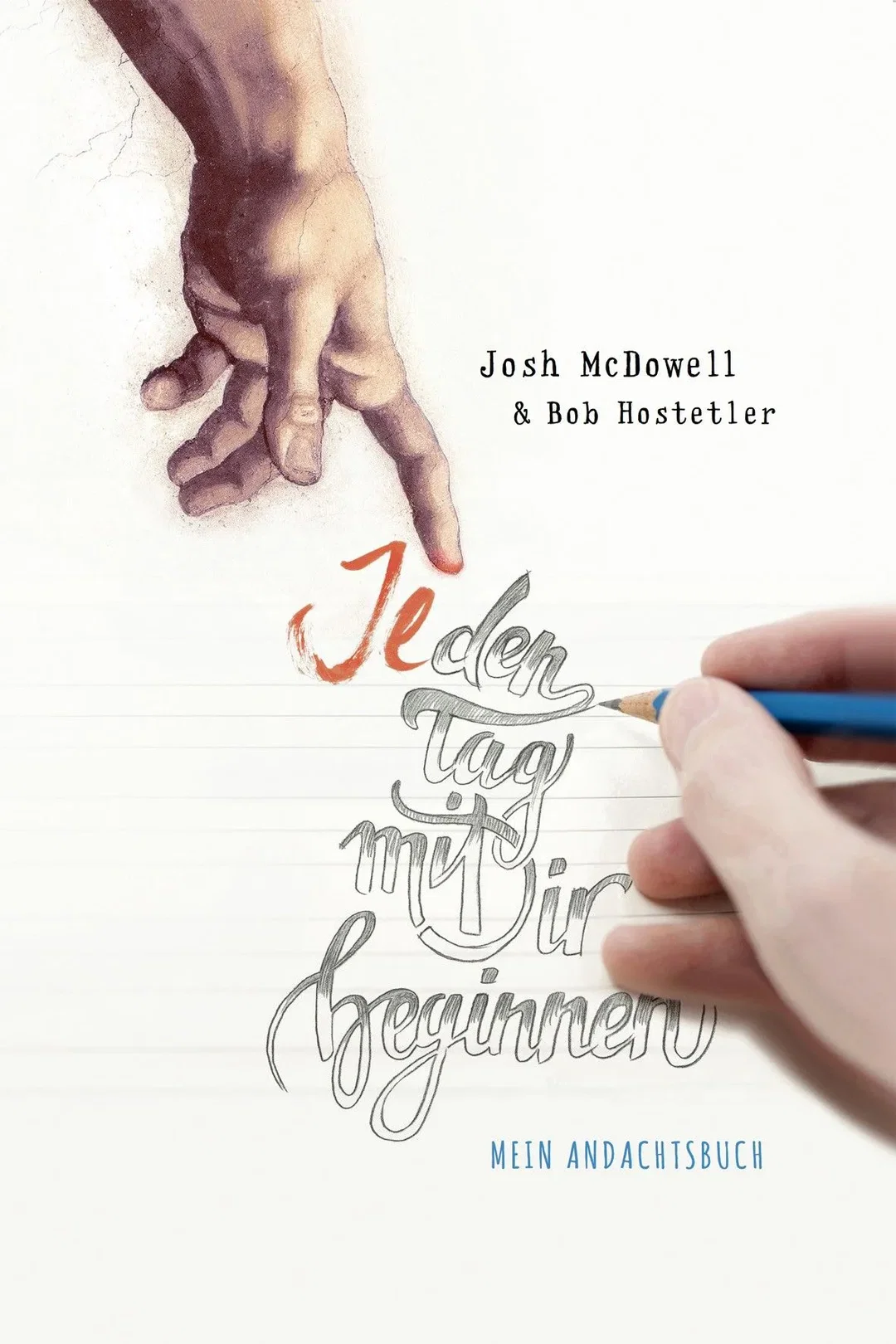 (Je)den Tag mit Dir beginnen - Josh McDowell,Bob Hostetler – Bild 1