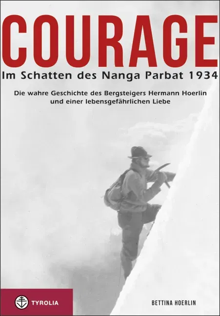 Courage. Im Schatten des Nanga Parbat 1934 - Bettina Hoerlin - Bild 1