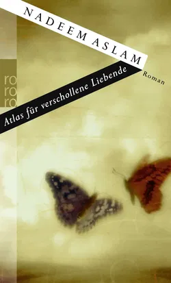 Atlas für verschollene Liebende - Nadeem Aslam - Bild 1