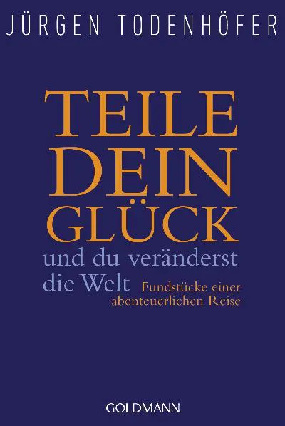 Teile dein Glück - - Jürgen Todenhöfer - Bild 1