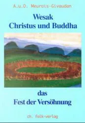 Christus und Buddha - Anne Meurois Givaudan,Daniel Meurois Givaudan